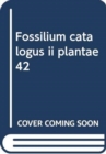 Fossilium catalogus ii plantae  42 - Book