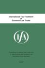 International Tax Treatment of Common Law Trusts - Book