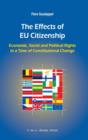 The Effects of EU Citizenship : Economic, Social and Political Rights in a Time of Constitutional Change - Book