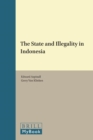The State and Illegality in Indonesia - Book