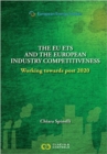 European Energy Studies Volume X: The EU ETS and the European Industry Competitiveness : Working towards post 2020 - Book