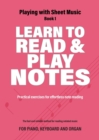 Learn to Read and Play Notes : Practical exercises for effortless note reading - Book