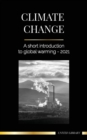 Climate Change : A Short Introduction to Global Warming - 2022 - Understanding the Threat to Avoid an Environmental Disaster - Book