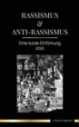 Rassismus & Anti-Rassismus : Eine kurze Einfuhrung - 2022 - (Weisse) Fragilitat verstehen & ein antirassistischer Verbundeter werden - Book