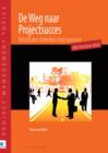 De Weg naar Projectsucces - 4de herziene druk - eBook