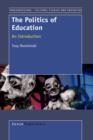 The Politics of Education : An Introduction - Book