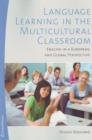 Language Learning in the Multicultural Classroom : English in a European & Global Perspective - Book