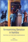 Re-examining Liberation in Namibia : Political Cultures Since Independence - Book