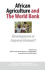 African Agriculture and The World Bank : Development or Impoverishment? - Book
