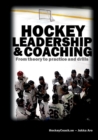 Hockey leadership and coaching : From theory to practice and drills - Book