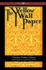 The Yellow Wallpaper (Wisehouse Classics - First 1892 Edition, with the Original Illustrations by Joseph Henry Hatfield) - Book