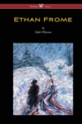 Ethan Frome (Wisehouse Classics Edition - With an Introduction by Edith Wharton) - Book