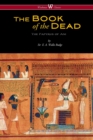 The Egyptian Book of the Dead : The Papyrus of Ani in the British Museum (Wisehouse Classics Edition) - Book