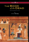 Egyptian Book of the Dead : The Papyrus of Ani in the British Museum (Wisehouse Classics Edition) - Book