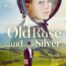 Old Rose and Silver - eAudiobook