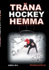 Trana Hockey Hemma : foer hockeyspelare och foeraldrar - Book
