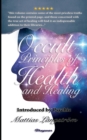 Occult Principles of Health and Healing : BRAND NEW! Introduced by Psychic Mattias Langstroem - Book