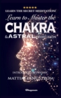 Learn to Master the Chakras and Astral Projection! : BRAND NEW! Introduced by Psychic Mattias Langstroem - Book