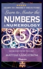 Learn to Master the Numbers and Numerology! : BRAND NEW! Introduced by Psychic Mattias Langstroem - Book