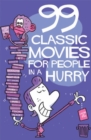 99 Classic Movies For People In A Hurry - Book
