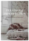 Feelings of Imperfection : A Visual Expression of Timelessness - Book