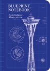 Blueprint Notebook: Architectural Masterpieces - Book
