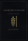 Anarcho-Fascism : Nature Reborn - Book