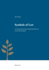 Symbols of Law : A Contextual Analysis of Legal Symbolic Acts in the Old Testament - Book
