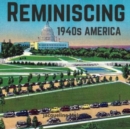 Reminiscing 1940s America : Memory Picture Book for Seniors with Dementia and Alzheimer's Patients. - Book