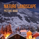 Nature Landscape Picture Book : No Text. Activities for Seniors With Dementia and Alzheimer's Patients. - Book
