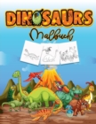 Dinosaurier Malbuch : Aktivitatsbuch fur Kinder, Lernen Sie Dinosaurier Namen und Farbe sie - Book