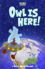 Owl Is Here! - Book
