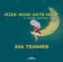 Miss Moon Gets Help : A Guided Bedtime Story - eAudiobook