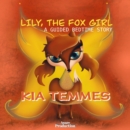 Lily the Fox Girl : A Guided Bedtime Story - eAudiobook