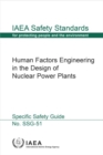 Human Factors Engineering in the Design of Nuclear Power Plants : Specific Safety Guide - Book