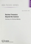 Nuclear Forensics: Beyond the Science : Summary of a Technical Meeting - Book