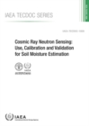 Cosmic Ray Neutron Sensing : Use, Calibration and Validation for Soil Moisture Estimation - Book