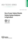 Use of Laser Carbon Dioxide Carbon Isotope Analysers in Agriculture - Book