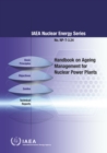 Handbook on Ageing Management for Nuclear Power Plants : IAEA Nuclear Energy Series No. NP-T-3.24 - Book