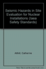 Seismic Hazards in Site Evaluation for Nuclear Installations - Book