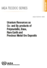 Uranium Resources as Co- and By-products of Polymetallic, Base, Rare Earth and Precious Metal Ore Deposits - Book