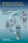 Management of spent fuel from nuclear power reactors : proceedings of an International Conference held in Vienna, Austria, 31 May-4 June 2010 - Book