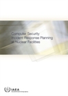 Computer Security Incident Response Planning at Nuclear Facilities - Book