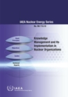 Knowledge Management and Its Implementation in Nuclear Organizations - Book
