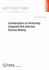 Considerations on Performing Integrated Risk Informed Decision Making - Book