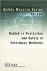 Radiation Protection and Safety in Veterinary Medicine - Book