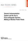 Seismic Instrumentation System and Its Use in Post-Earthquake Decision Making at Nuclear Power Plants - Book