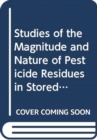 Studies of the Magnitude and Nature of Pesticide Residues in Stored Products, Using Radiotracer Techniniques - Book