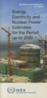 Energy, Electricity and Nuclear Power Estimates for the Period up to 2050 : 2011 Edition - Book