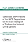 Schedules of Provisions of the IAEA Regulations for the Safe Transport of Radioactive Material (2018 Edition) - Book